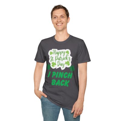 St Patricks Day T-Shirt, Pinch Back Tee, Happy Holiday Shirt, Unisex Softstyle Top, Green Clover Apparel