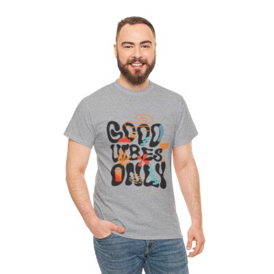 Good Vibes Only T-Shirt, Positive Energy Tee, Inspirational Quote Shirt, Men's Women's Clothing, Motivational Gift