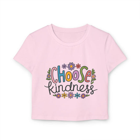 Baby Tee, Choose Kindness Shirt, Minimalist Women's T-Shirt, Inspirational Graphic Tee, Positive Vibes Top, Kindness Tee, Gift for Her,